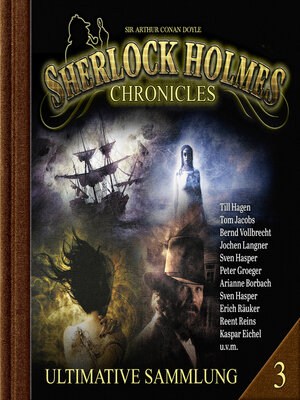 cover image of Sherlock Holmes Chronicles, Ultimative Sammlung Volume 3 (ungekürzt)